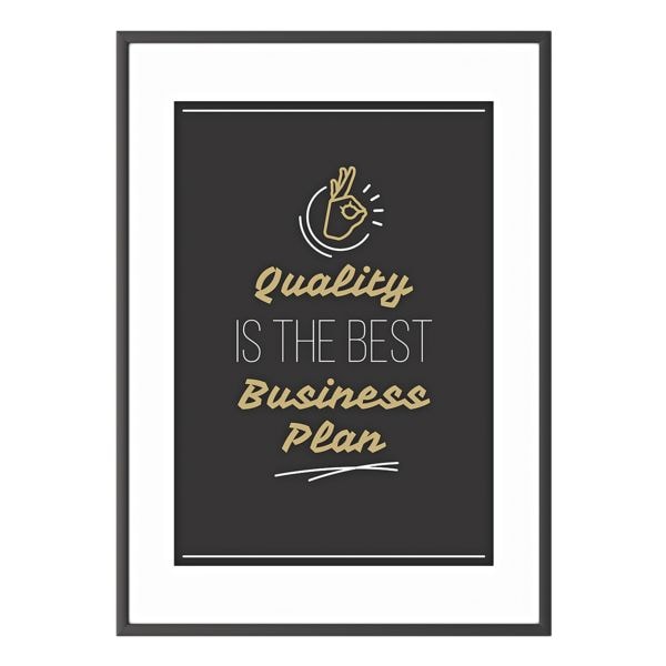 Foto voor aan de wand »Quality is the best business plan« kader zwart