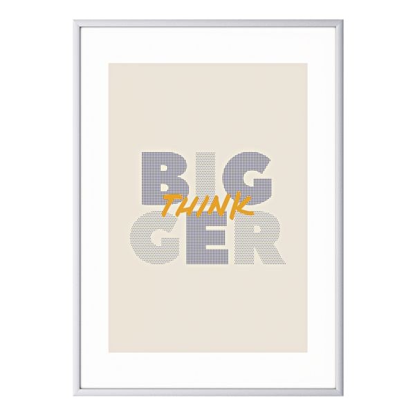 Foto voor aan de wand »Big think bigger« kader zilver