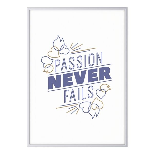 Foto voor aan de wand »Passion never fails« kader zilver