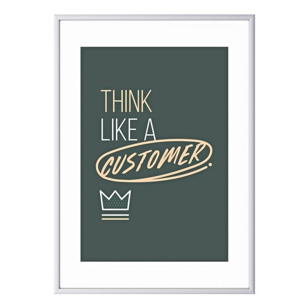 Wandbild A3 »Think like a customer« Rahmen silbern